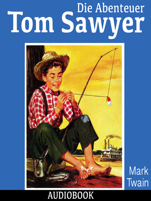 Title details for Die Abenteuer Tom Sawyers by Mark Twain - Available